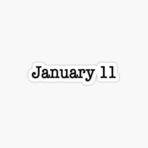 January 11 • Millions of unique designs by independent artists. Find your thing. 11 January Birthday, Funny Text Pictures, 11 January, Leo Rising, January Birthday, Virgo Moon, Aesthetic Fonts, Big Three, Dream Engagement