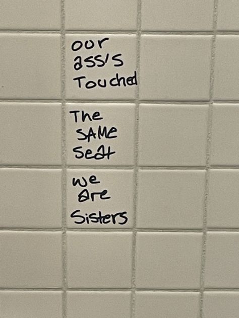 School Bathroom Wall Writing, School Graffiti Bathroom, School Bathroom Quotes, School Bathroom Graffiti, Bathroom Vandalism, Bathroom Stall Graffiti, Bathroom Wall Quotes, Bathroom Stalls, Bathroom Graffiti