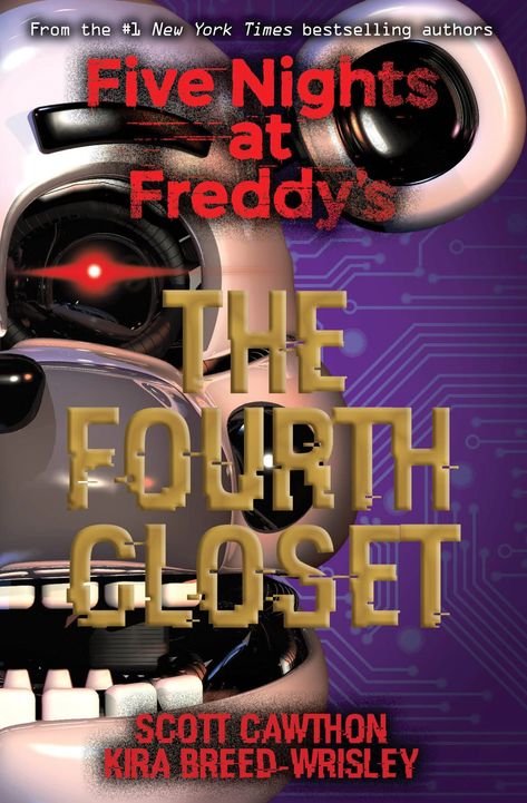 Five Nights at Freddy's: The Fourth Closet is an adoption of Five Nights at Freddy’s: Sister Location, and FNaF: Freddy's Fazbear Pizzeria Simulator and is the sequel to Five Nights at Freddy’s The Twisted Ones and is the last book of the Five Nights at Freddy’s novel trilogy. 1 Summary 2 Plot 3 Characters 3.1 Humans 3.2 Funtime Animatronics 4 Other Animatronics 5 Locations 6 Gallery What really happened to Charlie? It's the question that John can't seem to shake, along with the nightmares of Ch Freddy 3, Fnaf Book, Scott Cawthon, Horror Video Games, Circus Baby, Original Trilogy, Sister Location, Freddy Fazbear, Game Guide