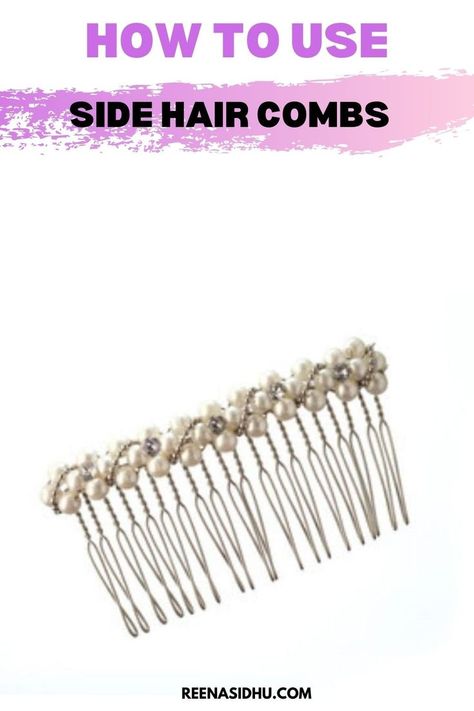 Wedding Hair Comb Side Vintage Style, Hairstyles Using Combs, How To Use A Hair Comb Pin, How To Wear Hair Combs, Hairstyles With Comb Clip, How To Use Hair Comb Clip, How To Use Side Combs In Your Hair, Side Combs How To Use, Hair Comb Hairstyles How To Use A