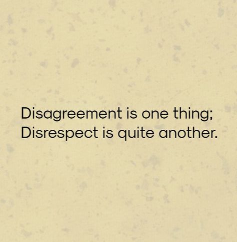 Disrespecting Elders Quotes, No Longer Allowing Disrespect, Disrespecting Your Girlfriend Quotes, Joke Disguised As Disrespect, Disrespectful Men Quotes Relationships, Done Being Disrespected Quotes, Quotes About Disrespectful Men, Unrespectful Quotes, Disrespectful Husband Quotes