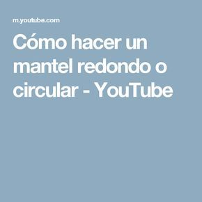 Cómo hacer un mantel redondo o circular - YouTube Mantel Redondo