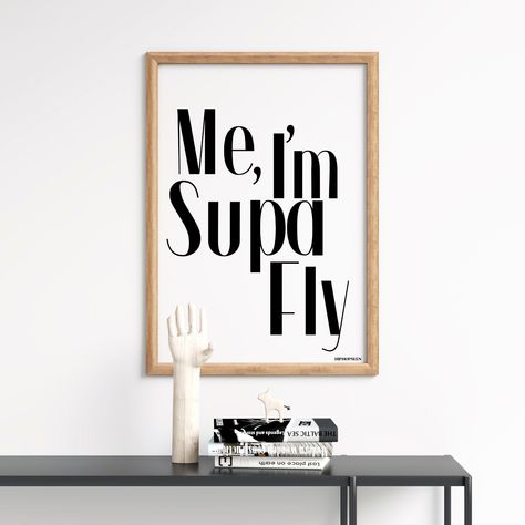 Me I'm Supa Fly Hip Hop Inspired Poster || Nostalgic Rap Lyric Wall Art Decor || Keep Hip Hop Alive || Printed or Framed || 90s Hip Hop Song Keep Hip Hop Alive! Celebrate Hip-Hop Culture With Timeless Designs & Classic Typography to Surround Your Home With The Songs You Love. To Show Appreciation To All Who Contribute to Hip-Hop, Included with All Designs is a Certificate of Authenticity giving props that are due to the Song Writers, Producers and Artists while ensuring Quality and Copyright Status proving your Design is a True HHS Original. 🎧 W H A T S ∙ I N C L U D E D 🎧 ▷ SEE PICTURES FOR MATERIAL SPECIFICS ▷ All Materials are Sourced from the USA and are Made with Recycled Materials. All Packaging is Eco-Friendly. ▷ Price Includes USPS or UPS Shipping with Tracking and Insurance with 90s Hip Hop Quotes, Hip Hop Affirmations, 90s Rap Quotes, Rap Wall Art, Hip Hop Lyrics Art, Hip Hop T-shirt With Text Print, Hiphop Party, Classic Typography, Hip Hop Songs