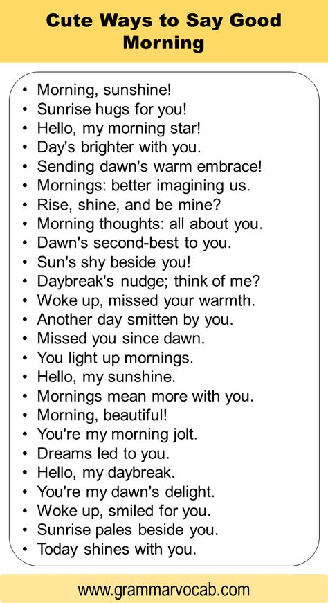 Ways to Say Good Morning: Unique, Cute, & Funny - GrammarVocab Other Way To Say Good Night, Different Ways To Say Good Morning To Your Boyfriend, Instead Of Good Morning Text, Flirty Good Morning Texts For Her, Cute Ways To Say Good Morning, Fun Ways To Say Good Morning, Ways To Say Handsome, Funny Ways To Say Hi, Other Ways To Say Good Morning