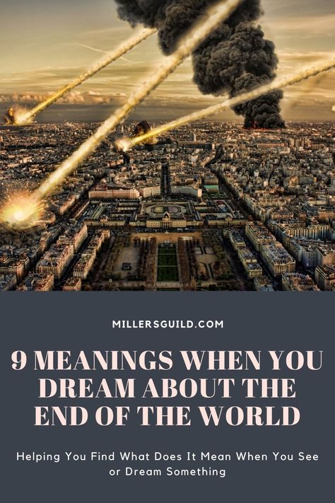 9 Meanings When You Dream About the End of the World 1 World Ending, Feeling Numb, Change Is Coming, Dream Symbols, Dream Meanings, A Start, The End Of The World, Book Of Revelation, What Is Coming