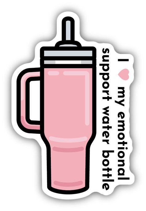 pink water cup with lid and straw. text next to cup I love my emotional support water bottle Cute Stickers For Computers, Preppy Sticker Ideas, Aesthetic Text Stickers, Stickers On Everything, Pink Cute Things, Stickers To Print Out, Emotional Stickers, Cool Stickers Aesthetic, Cool Stickers For Laptop