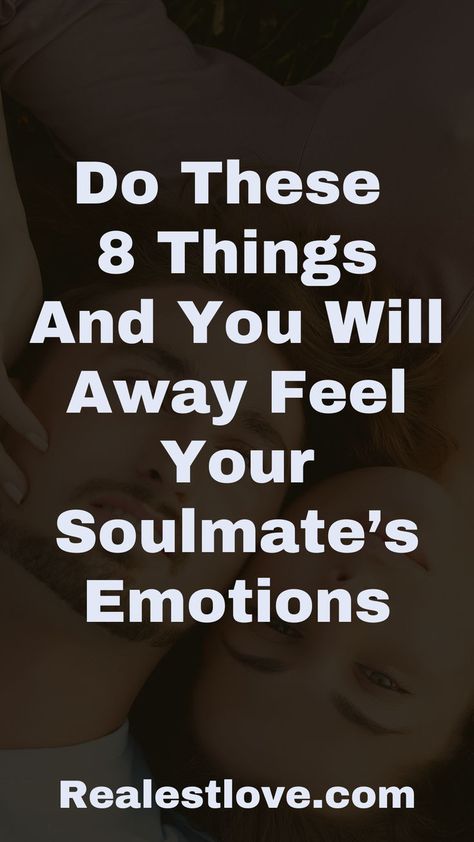 Can You Feel Your Soulmate’s Emotions? Soulmate Telepathy, Destined To Be Together, Cant Be Together, Build Trust, Emotional Connection, Love Languages, Two People, A Relationship, The Deep