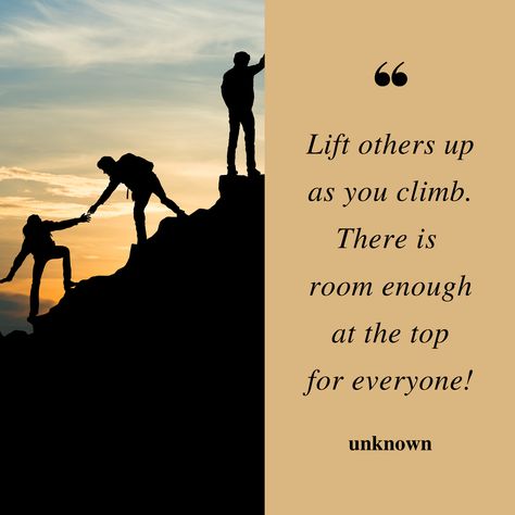 Theres Room For Everyone Quotes, Lift Others Up Quotes, Lift Each Other Up Quotes, Yoga Captions, Climbing Quotes, Lifting Quotes, Ig Quotes, Image Meme, Fun Images