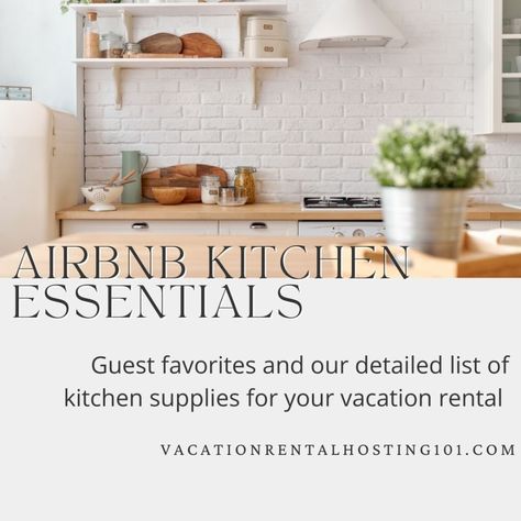 Airbnb Kitchen Essentials, Airbnb Kitchen, Kitchen Essentials Checklist, Kitchen Checklist, Kitchen Staging, Kitchen Inventory, Vacation Rental Host, Rental Kitchen, Cabin Kitchens