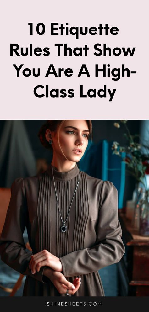 It feels good to have principles and lady rules to live by. Here's how to follow lady etiquette and high-class lady protocol to look, behave and feel your best. Lady Etiquette, Lady Rules, Etiquette Rules, Etiquette And Manners, Classy Outfits For Women, Confidence Tips, Trendy Fall Outfits, Fashion Mistakes