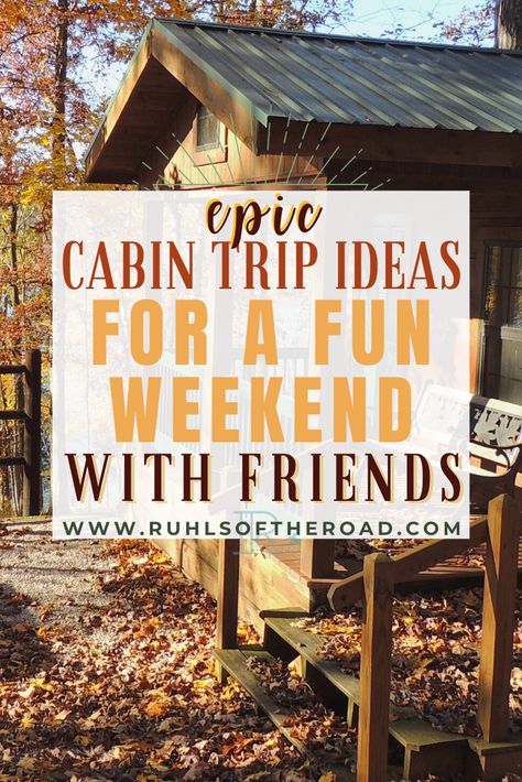 Winter Cabin Vacation Meals, Cabin Weekend Itinerary, Recipes For Cabin Weekend, Fun Things To Do At A Cabin, Cabin Weekend Meals, Girls Cabin Trip Ideas, Food Ideas For Cabin Weekend, Fall Cabin Getaway Outfits, Cabin Trip Ideas Fun