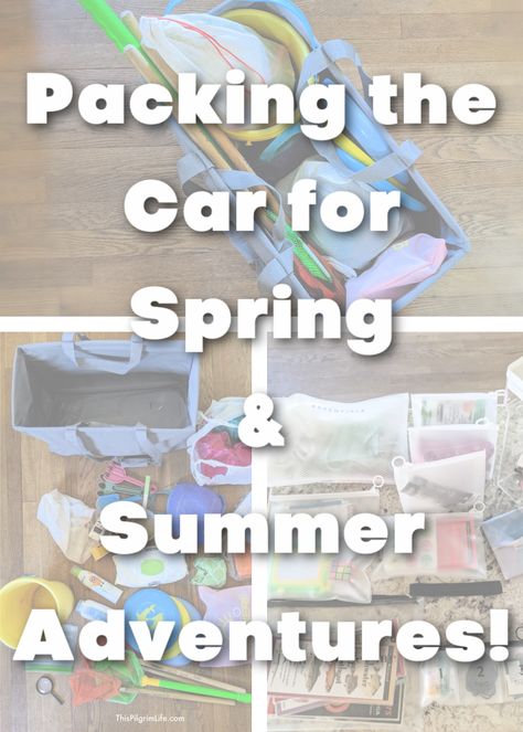 Packing the Car for Spring & Summer Adventures - This Pilgrim Life Summer Go Bag, Summer Car Bag, Summer Car Essentials, Summer Mom Car Essentials, Summer Car Kit, Summer Car Essentials For Kids, Road Trip Car Organization Kids, Travel Ideas For Kids Car, Summer Car Kit Kids