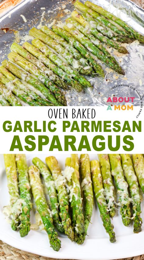 Oven Baked Asparagus with Garlic & Parmesan - About a Mom Garlic Parmesan Asparagus, Oven Baked Asparagus, Oven Roasted Garlic, Recipe Asparagus, Garlic Asparagus, Asparagus Recipes Oven, Easy Asparagus Recipes, Roasting Garlic In Oven, Vegetable Side Dishes Healthy