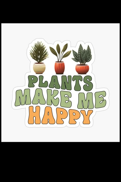 Fondos Apple Watch, To Be Happy Quotes, Plant Quotes, Digital Garden, Make Me Happy Quotes, Style Plants, Plant Stickers, I Love Plants, Plants Quotes