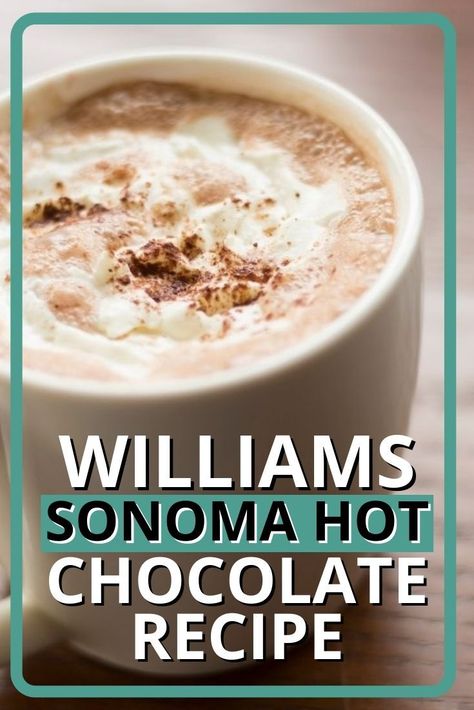 William Sonoma Hot Chocolate, Williams And Sonoma Recipes, Williams Sonoma Recipes, Williams Sonoma Christmas, Crock Pot Hot Chocolate Recipe, Creamy Hot Chocolate Recipe, Chai Recipes, William Sonoma Recipes, Hot Cocoa Mix Recipe