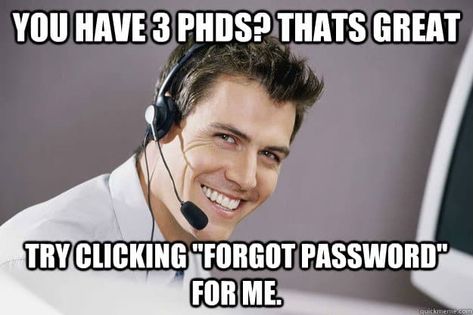 16 Tech Support Memes You Won't Be Able To Stop Laughing At - SayingImages.com Call Center Meme, Call Center Humor, Funny Work Memes, Tech Humor, Work Quotes Funny, Funny Work, Struggle Is Real, Work Memes, Tech Support