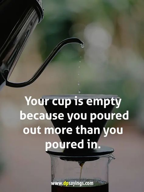 54 Fill Your Cup Quotes - DP Sayings Fill Your Cup Quote, Fill Your Own Cup, Quotes Dp, Cup Quotes, Fill My Cup, Jessica Collins, Fill Your Cup, Tea And Books, Elizabeth Gilbert