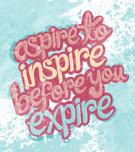 Aspire to inspire by Celina Arvizu, via Behance Aspire To Inspire, Typography Design Quotes, Typography Design Inspiration, Golden Opportunity, Best Motivational Quotes, Typography Quotes, Typography Inspiration, Design Quotes, Quote Posters