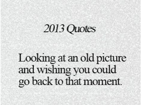 Good Old Days Quotes. QuotesGram Missing Old Days Quotes, Good Old Days Quotes, Old Times Quotes, A Year Ago Quotes, Old Days Quotes, Reminiscing Quotes, Old Memories Quotes, Throwback Quotes, Last Day Quotes