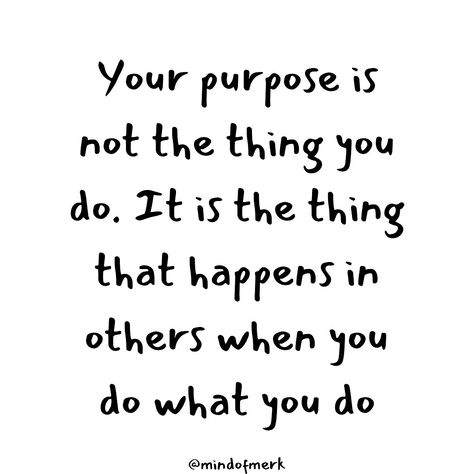 What you do doesn’t matter as much as why you are doing it and who you are doing it for. Your purpose can stir others to greatness. Share this with someone struggling to find their purpose and follow me @mindofmerk for more amazingly wonderful ways to feel encouraged. #findyourcalling #motivationquotes #encouragementiskey #livewithpurpose #inspireothers #purposefulliving #followyourcalling #motivateandinspire #encourageandempower #lifewithpurpose Find Your Purpose Quotes, Find Your Calling, Purpose Quotes, Mental Health Advocate, Live With Purpose, Extra Curricular, Inspire Others, Mood Board, Encouragement