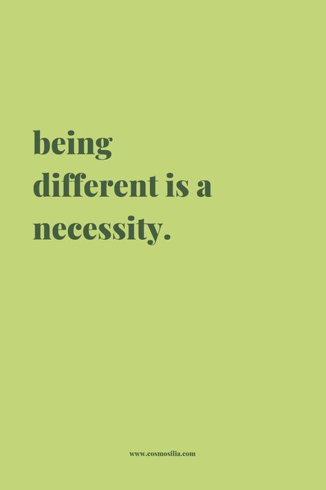 Being different is a necessity. Be You, Being Different, Quote Pins, Be Yourself, Spiritual Quotes, Self Love, Spirituality, Quotes