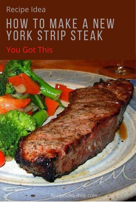 Beef Loin, Broiled Steak, New York Strip Steak, Strip Steak Recipe, Beef Tenderloin Recipes, New York Strip, Ny Strip Steak, Ny Strip, Recipes Beef