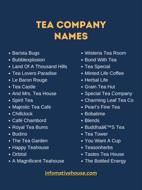 Brainstorming Creative Tea Company Names - Get Inspired! Tea Room Business Ideas, Tea Brand Name Ideas, Bubble Tea Shop Name Ideas, Luxury Business Names Ideas, Aesthetic Cafe Name Ideas, Tea Names Ideas, Coffee Brand Names Ideas, Drink Names Creative, Cafe Names Ideas Logo