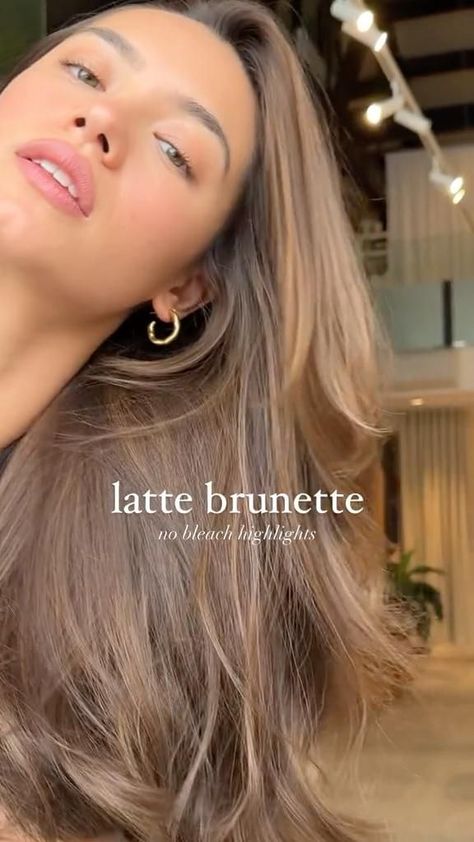 Light Brown Without Bleach, True Brunette Hair Color, Latte Brunette No Bleach, Latte Brunette Hair Color, Dyed Hair For Brunettes Highlights, Bronze Latte Hair, Best Hair Colour For Hazel Eyes, Light Brown Hair No Bleach, Brown Latte Hair