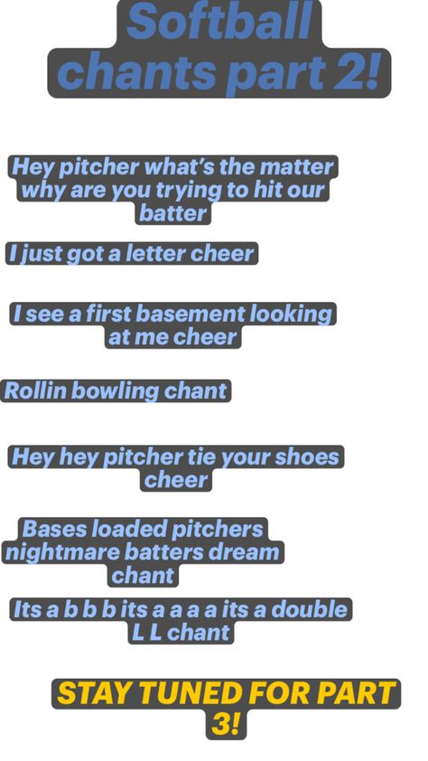 Softball chants part 2! STAY TUNED FOR PART 3!! #softball #cheers #chants #fun Softball Chants And Cheers, Cheer Base, Softball Chants, Softball Cheers, Sideline Cheer, Softball Pitching, Softball Pictures, True Quotes, Softball