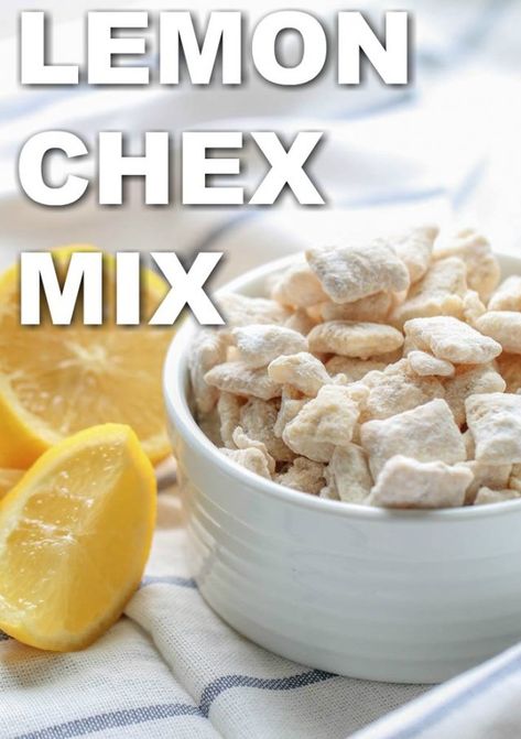 Chex Lemon Buddies, Lemon Chex Mix, Lemon Chex, Best Puppy Chow, Lemon Buddies, Chex Mix Recipes Original, Puppy Chow Chex Mix Recipe, Chex Mix Puppy Chow, Chex Mix Recipe