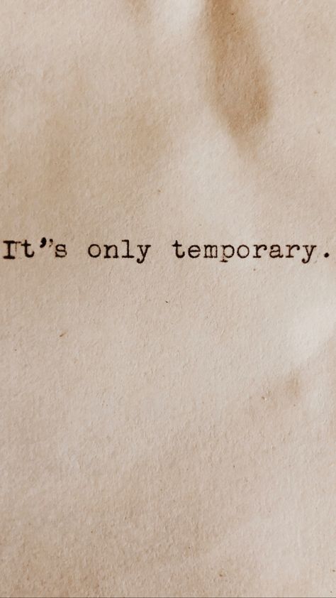 Its Temporary Quotes, Its Only Temporary Tattoo, This Is Only Temporary Quotes, It’s Only Temporary, Tattoo Temporary Word, This Is Temporary, Everything Is Temporary Wallpaper, Love Is Temporary Quotes, This Time Will Pass Quotes