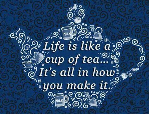 life is like a....... Books And Tea, Tea Quotes, Tea And Books, Cuppa Tea, A Cup Of Tea, Tea Art, Tea Shop, Tea Recipes, Cup Of Tea