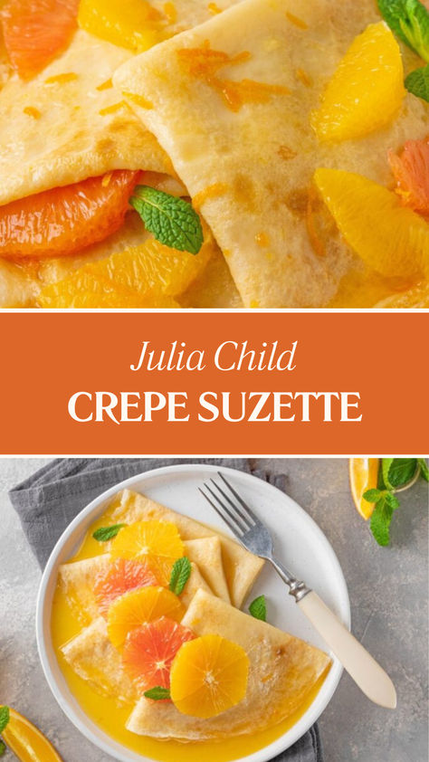 Julia Childs Crepe Suzette Orange Suzette Sauce, Orange Crepes Recipe, Crepes Dessert, Crepes Suzette Recipe, Crespelle Recipe, Crepe Suzette Recipe, Crepe Suzette, Julia Child Recipes, Crepes Filling