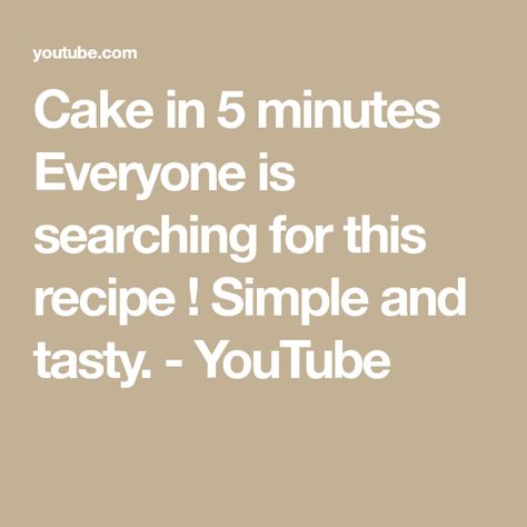 Cake in 5 minutes❗ Everyone is searching for this recipe ! Simple and tasty. - YouTube 5 Minute Cake, Dessert Cravings, Recipe Simple, Cake Recipe, Refrigerator, Cake Recipes, Dessert, The Creator, Cake