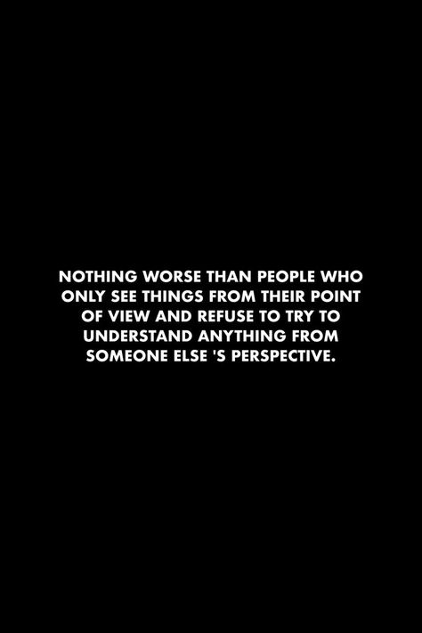 Point Of View Quotes, People Perspective, Quotes People, Bad Quotes, Perspective Quotes, Job Quotes, Psychology Says, Kalam Quotes, Awareness Quotes