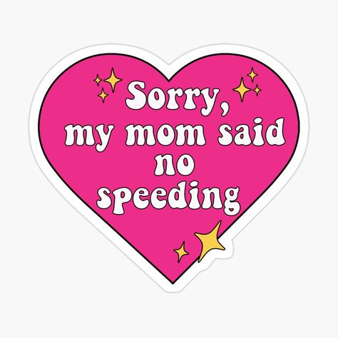 Get my art printed on awesome products. Support me at Redbubble #RBandME: https://www.redbubble.com/i/sticker/Sorry-My-Mom-Said-No-Speeding-Funny-Pink-Car-Meme-Bumper-by-Burpishop/145268206.EJUG5?asc=u Car Sticker Aesthetic, Girly Car Stickers, Car Stickers Aesthetic, Pink Wagon, Cute Car Stickers, Funny Car Quotes, Funny Car Stickers, Funny Car Bumper Stickers, Car Sticker Ideas