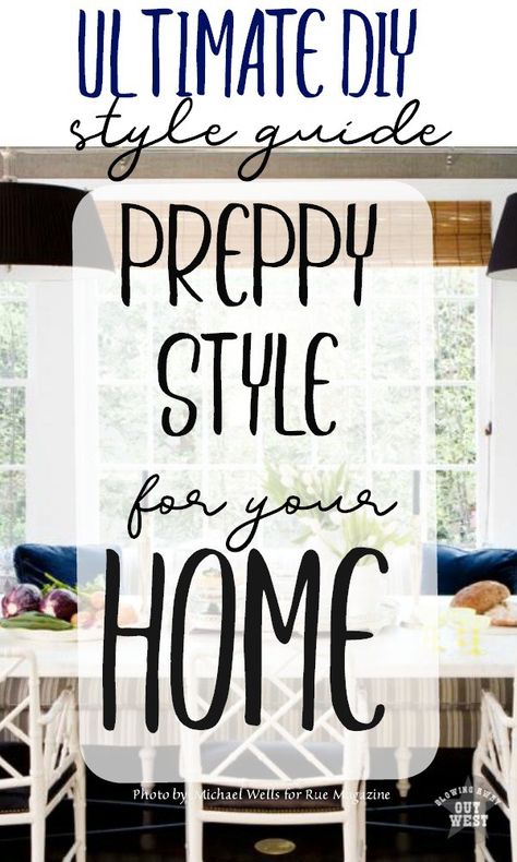 Ultimate DIY Interior Design Guide to Preppy Style for Your Home: How to master Preppy Interior Design Style for the DIYer | blowingawayoutwest.com -Inexpensive ways to incorporate Preppy Interior Design Style for the Do-It-Yourselfer #preppykitchen #preppyhome #DIYer #preppyhomestyle #preppybedroom Preppy Aesthetic Bedroom, Preppy Interior, Preppy Bedroom Ideas, Preppy Living Room, Preppy House, Renters Decorating, Home Decor Coastal, Living Room Classic, Preppy Bedroom