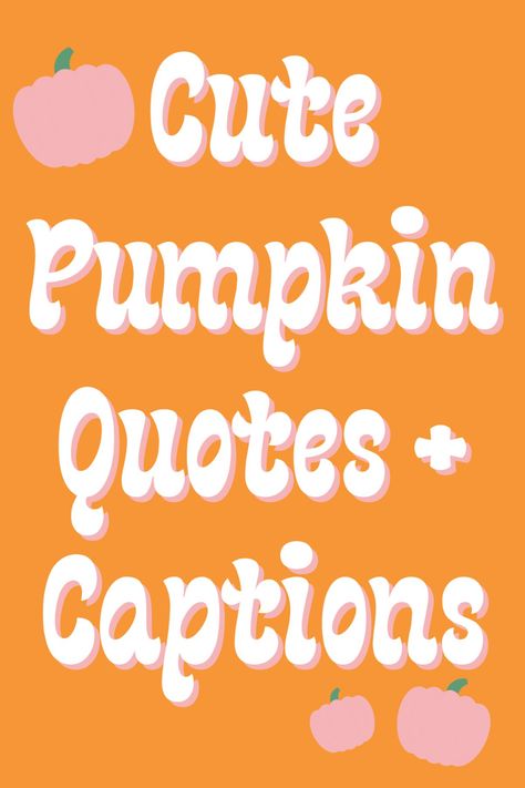 Pumpkin Spice Funny Humor, Pumpkin Patch Sign Printable Free, Pumpkin Marketing Ideas, Pumpkin Spice Quotes Fall, Pumpkin Spice Season Quotes, Harvest Season Quotes, Happy Halloween Quotes Cute, Pumpkin Letterboard Quotes, Small Pumpkin Patch Ideas