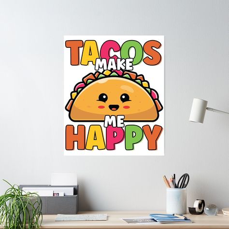 High-quality posters to hang in dorms, bedrooms or offices. Multiple sizes are available. Printed on 185gsm semi gloss poster paper. Additional sizes are available. This funny taco graphic depicts a cute taco with a Kawaii chibi art style and reads "Tacos Make Me Happy". Kawaii, Kawaii Chibi Art, Taco Graphic, Chibi Art Style, Taco Humor, Tuesday Humor, Taco Lover, Chibi Art, Kawaii Chibi