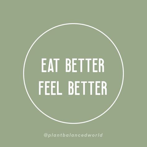 Plant Based Vision Board, Eat Better Feel Better Quote, Eat Your Veggies Quotes, Better Eating Habits Aesthetic, Eat Better Aesthetic, Healthy Eating Quotes Motivational, Vegan Vision Board, Eating Healthy Vision Board Ideas, Eating Habits Quotes