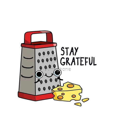 "Stay Grateful Pun" by punnybone | Redbubble Cheese Puns, Stay Grateful, Punny Puns, Funny Food Puns, Hanging Craft Ideas, Hanging Craft, Cute Puns, Pun Card, Food Puns