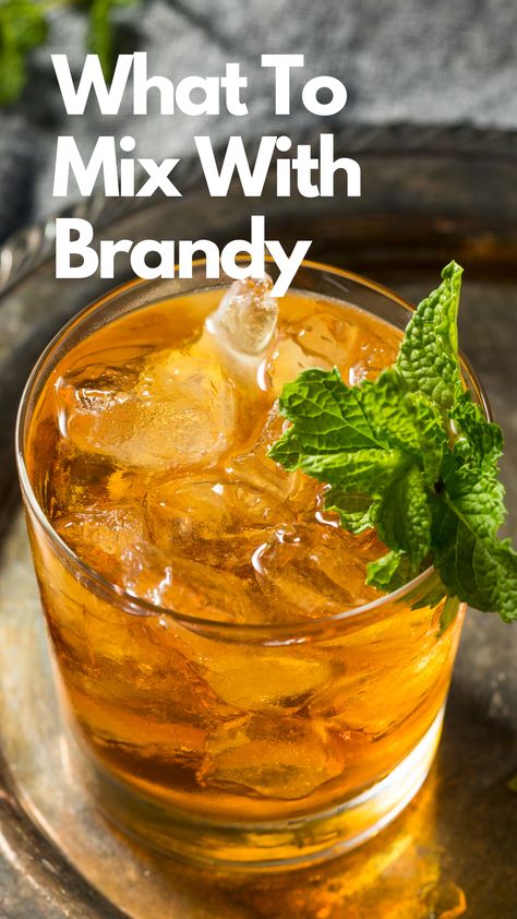 What To Mix With Brandy Best Brandy Liquor, Brandy Glass Ideas, Brandy Drinks Alcohol, Drinks With Brandy Recipes, How To Drink Brandy, Ginger Brandy Cocktails, Brandy Drinks Simple, Brandy Mixed Drinks Recipes, Paul Mason Mixed Drinks