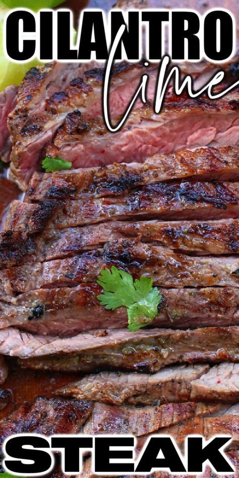 EASY CILANTRO LIME STEAK MARINADE Lime Steak Marinade, Round Steak Marinade, Cilantro Lime Steak, Lime Steak, Steak Fajita Marinade, Cilantro Lime Marinade, Steak Marinades, Steak Marinated, Mexican Steak