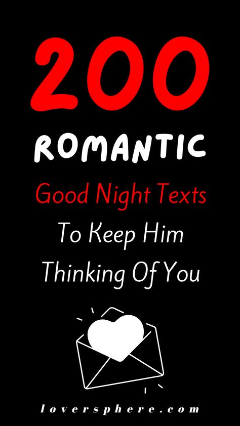 200 Sweet Good Night Messages For Him To Make Him Swoon Sweet Dreams Text For Him, Boyfriend Goodnight Texts, Have A Good Night At Work Quotes For Him, Good Night Flirty For Him, Ways To Say Goodnight To Boyfriend, Goodnight For Him Texts, Good Night Wishes For Him Romantic, Goodnight Messages For Him Romantic, Cute Goodnight Messages For Him