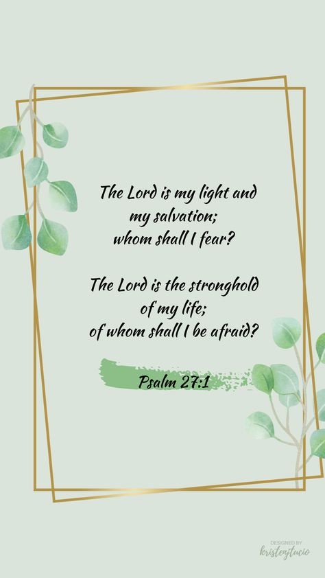 Psalm 27:1 💚 #bibleverse #psalm #lockscreen #wallpaper #mylight #mysalvation #mystrength Psalm 27 1, Biblical Encouragement, Christian Verses, Psalm 27, Verses Wallpaper, Fear Of The Lord, Lockscreen Wallpaper, Bible Verse Wallpaper, Bible Encouragement