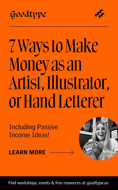 7 Ways to Make Money as an Artist, Illustrator, or Hand Letterer — Goodtype Make Money As An Artist, Jobs In Art, Find Clients, Get Clients, How To Get Clients, Full Time Artist, Artist Aesthetic, Passive Income Ideas, Self Promotion