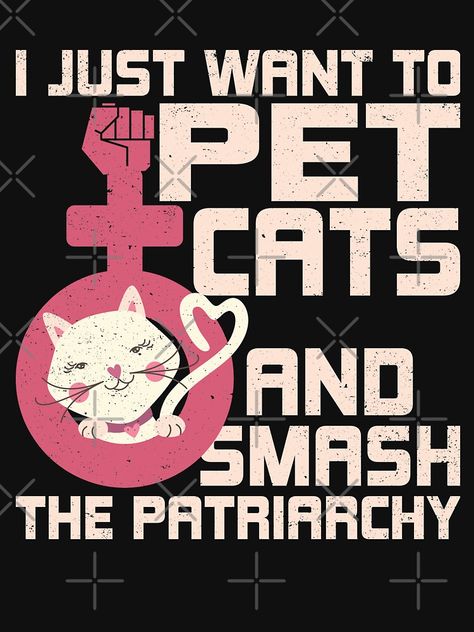 Feminist Aesthetic, Feminism Quotes, 8. Mart, 8 Mart, Pet Cats, Smash The Patriarchy, The Patriarchy, Drama Free, Summer 24