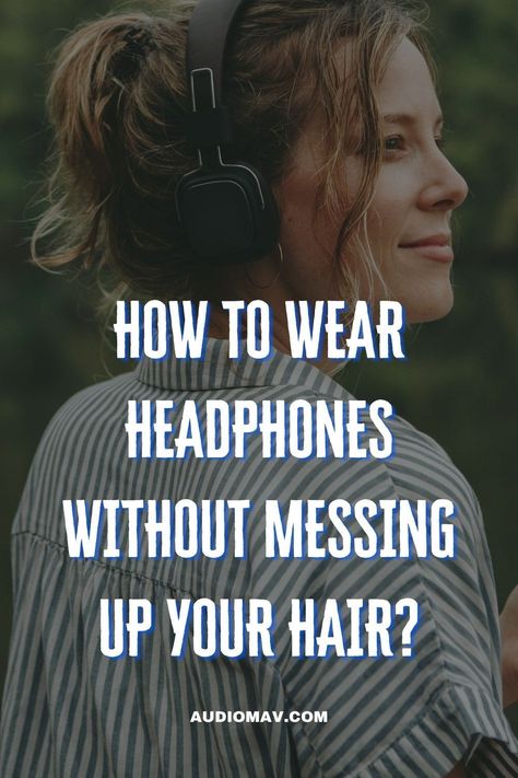 Headphone hair can be quite annoying. Believe me, I know. That’s why I wrote a comprehensive guide on how to wear headphones without messing up your hair. Check it out #Headphones #HeadphoneHair #HeadphoneHairstyles Hairstyles With Headphones On, How To Style Headphones, Hairstyles For Headphones, Hairstyles With Headphones, Headphone Hairstyles, Headphones Hairstyle, How To Wear Headphones, Messed Up Hair, Headphone Outfit