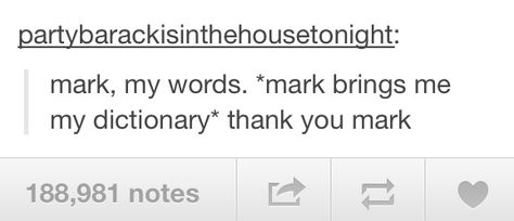 Mark, my words. I now need a friend named Mark who will do this with me. Words In Other Languages, Mark My Words, What Do You Meme, Funny Names, Friend Memes, How To Speak French, Funny Picture Quotes, Markiplier, Hysterically Funny