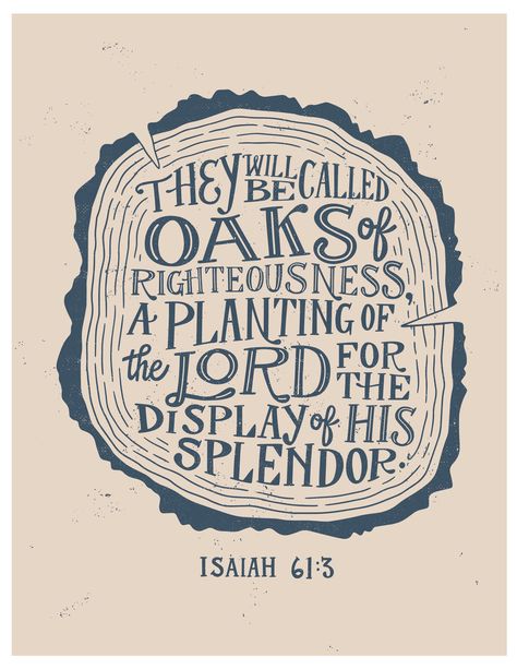 Isaiah 61:3 Oaks of Righteousness – Laurent Collective Oaks Of Righteousness, Bible Verse Isaiah, Artsy Painting, Christian Illustration, Isaiah 61, Breaking Free, Christian Home, Scripture Wall, Christian Scripture